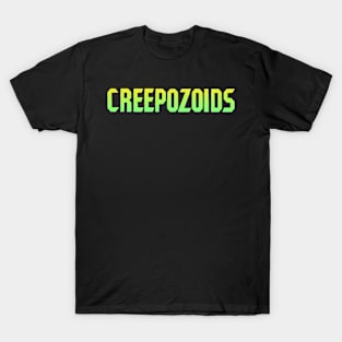 Creepozoids T-Shirt